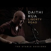 Daithi Rua - Liberty Road: The Stable Sessions (2020)