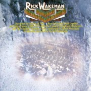 Rick Wakeman - Journey To The Centre Of The Earth (1974) {Reissue}