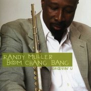 Randy Muller - Groovin' U (2007)