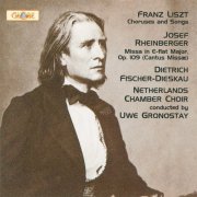 Dietrich Fischer-Dieskau, Netherlands Chamber Choir, Uwe Gronostay - Liszt: Rheinberger (1991)