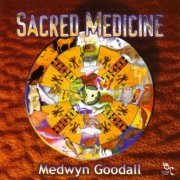 Medwyn Goodall - Sacred Medicine (2001)