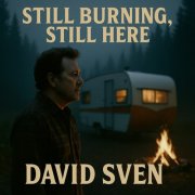 David Sven - Still Burning, Still Here (2025)