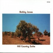 Bobby Jones - Hill Country Suite (1997/2019)