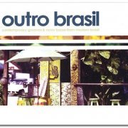 VA - Outro Brasil: Contemporary Grooves & Nova Bossa From Modern Brasil [2CD Set] (2003)