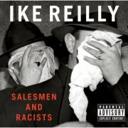 Ike Reilly - Salesmen & Racists (2001)