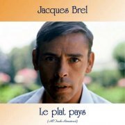 Jacques Brel - Le plat pays (All Tracks Remastered) (2019)