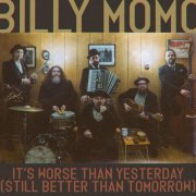 Billy Momo - It's worse than yesterday (still better than tomorrow) (2025) [Hi-Res]