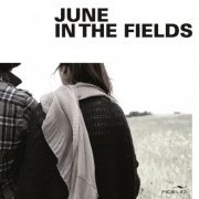 June in the Fields - June in the Fields (2013) [Hi-Res]