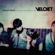 Velojet - Heavy Gold and the Great Return of the Stereo Chorus (2010)