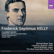 Laurence Jackson, Michael Waye, David Wickham, The West Australia Piano Trio - Kelly: Chamber Music (2023) [Hi-Res]