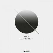 Elka - Take Me Away (2021)