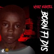 Vybz Kartel - Born Fi Dis (Prelude) (2025)