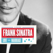 Frank Sinatra - Saga All Stars: Love and Marriage / Selected Singles 1955-1956 (2007)