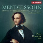 Peter Donohoe - Mendelssohn: Songs without words, Vol. 2 (2023) [Hi-Res]