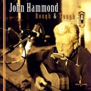 John Hammond - Rough & Tough (2009) [Hi-Res  192 kHz]