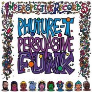 Phuture T - Persuasive Funk (2020)