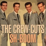 The Crew-Cuts - Sh-Boom (2021)