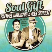 Raphael Wressnig & Alex Schultz - Soul Gift (2012)