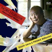 Shiniti Ueno & Phonix Reflexion - NORIO FUKUSHI: Percussion Works (2023)