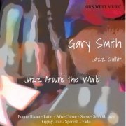 Gary Smith - Jazz Around the World (2021)