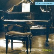 Zohar Kahila Trio - Changes (2007)