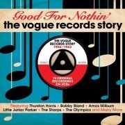 VA - Good For Nothin' - The Vogue Records Story (2013)