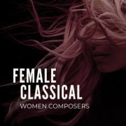 VA - Female classical - Women composers (2023)