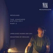 Resound - The Unheard Anthology - Part 3 (2020)