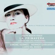 Simone Kermes, Werner Ehrhardt - Kraus: La Primavera (2008)