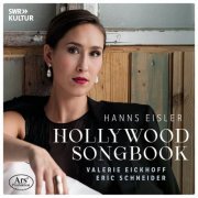 Valerie Eickhoff and Eric Schneider - Hanns Eisler: Hollywood Songbook (2024) [Hi-Res]