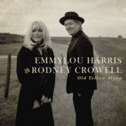 Emmylou Harris & Rodney Crowell - Old Yellow Moon (2013)