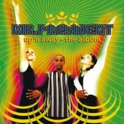 Mr. President - Up n' Away (2022) LP