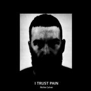 Richie Culver - I Trust Pain (2025)