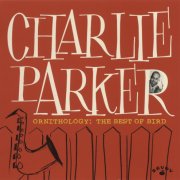 Charlie Parker - Ornithology: The Best Of Bird (2024) CD-Rip