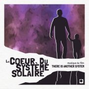 There Is Another System - Le Coeur Du Système Solaire (Original Motion Picture Score) (2022) [Hi-Res]