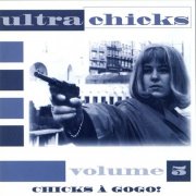 Various Artists - Ultra Chicks Volume 5 Chicks à Gogo! (2000)