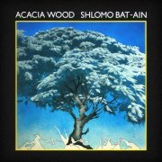 Shlomo Bat-Ain - Acacia Wood (1984)