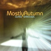 Mostly Autumn - Glass Shadows (2008)