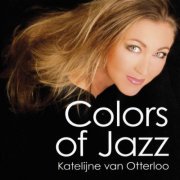 Katelijne Van Otterloo - Colors Of Jazz (2016) [Hi-Res]