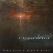 Kevin Stahl - Circadian Rhythms (feat. Denis DiBlasio) (2019)