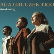 Aga Gruczek Trio - Awakening (2022) [Hi-Res]