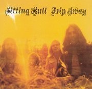 Sitting Bull - Trip Away (Reissue, Remastered) (1971/2002)