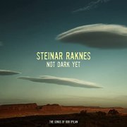 Steinar Raknes - Not Dark Yet (2021) Hi Res