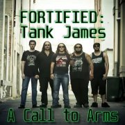 Fortified : Tank James - A Call to Arms (2024)