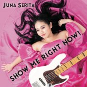 Juna Serita - SHOW ME RIGHT NOW! (2025) Hi-Res