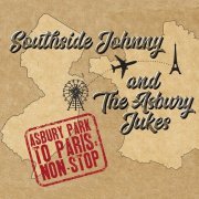 Southside Johnny And The Asbury Jukes - Asbury Park to Paris : Non-Stop (2017)