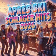 VA - Après Ski Schlager Hits 2026 (2025) Hi-Res