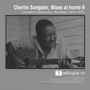 Charlie Sangster - Blues At Home 9 (2013)