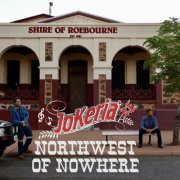 Jokeria - Northwest Of Nowhere (2023)