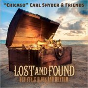 'Chicago' Carl Snyder & Friends - Lost And Found (2019)